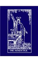 I The Magician: Tarot Journal Diary Log Book, Record and Interpret Readings, 3 Tarot Card Spread Journal