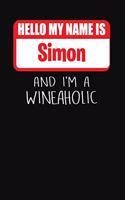 Hello My Name is Simon And I'm A Wineaholic