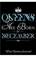Queens Are Born In December Wine Review Journal