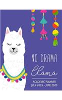 No Drama Llama: Cute Llama July 2019 - June 2020 Academic Planner & Organizer for Students & Teachers Weekly Goals, Habit Tracker, To-Do/Shopping List & Dot Grid No