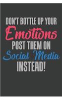 Don't Bottle Up Your Emotions Post Them On Social Media Instead