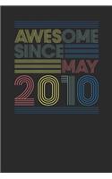 Awesome Since May 2010: Graph Paper Notebook / Journal (6 X 9 - 5 Squares per inch - 120 Pages) - May Birthday Gift Idea