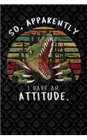 So, Apparently I Have An Attitude