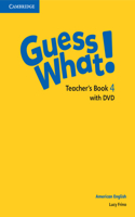 Guess What! American English Level 4 Teacher's Book with DVD: American English