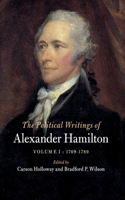 Political Writings of Alexander Hamilton: Volume 1, 1769-1789