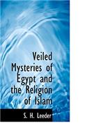 Veiled Mysteries of Egypt and the Religion of Islam: (English)