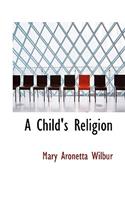 A Child's Religion