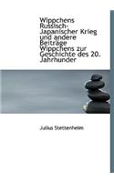 Wippchens Russisch-Japanischer Krieg Und Andere Beitrage Wippchens Zur Geschichte Des 20. Jahrhunder