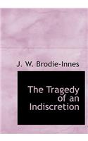 The Tragedy of an Indiscretion