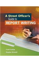 Street Officers Guide to Report Writing