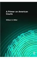 A Primer on American Courts