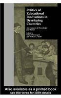 Politics of Educational Innovations in Developing Countries