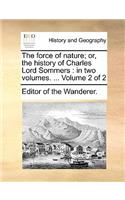 The Force of Nature; Or, the History of Charles Lord Sommers