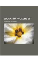 Education (Volume 36)