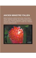 Ancien Ministre Italien: Benito Mussolini, Giorgio Napolitano, Paolo Emilio Taviani, Edmondo Rossoni, Italo Balbo, Pietro Teulie, Emilio Lussu,(French)