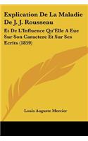 Explication De La Maladie De J. J. Rousseau