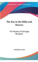 The Key to the Bible and Heaven