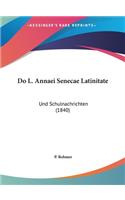 Do L. Annaei Senecae Latinitate