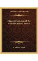 Hidden Meanings of the World's Greatest Stories