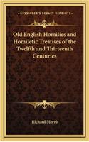 Old English Homilies and Homiletic Treatises of the Twelfth and Thirteenth Centuries