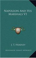 Napoleon and His Marshals V1: (English)