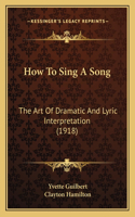 How To Sing A Song