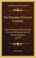 The Principles Of French Grammar