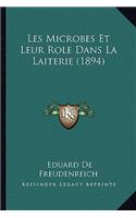 Les Microbes Et Leur Role Dans La Laiterie (1894)