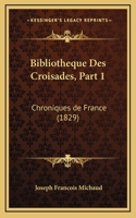 Bibliotheque Des Croisades, Part 1