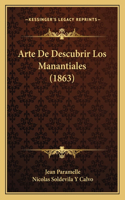 Arte De Descubrir Los Manantiales (1863)