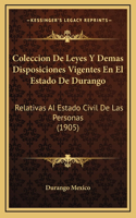 Coleccion De Leyes Y Demas Disposiciones Vigentes En El Estado De Durango