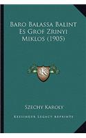 Baro Balassa Balint Es Grof Zrinyi Miklos (1905)