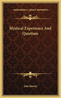 Mystical Experience And Quietism