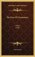 The Force Of Circumstance