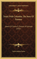 Treaty With Colombia, The Story Of Panama