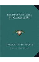 Die Rectionslehre Bei Caesar (1854)