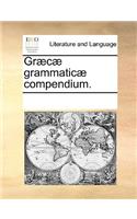 Græcæ Grammaticæ Compendium.