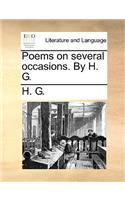 Poems on Several Occasions. by H. G.