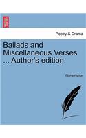 Ballads and Miscellaneous Verses ... Author's Edition.: (English)
