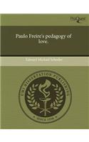 Paulo Freire's Pedagogy of Love