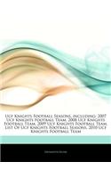 Articles on Ucf Knights Football Seasons, Including: 2007 Ucf Knights Football Team, 2008 Ucf Knights Football Team, 2009 Ucf Knights Football Team, List of Ucf Knights Football Seasons, 2010 Ucf Knigh(English)