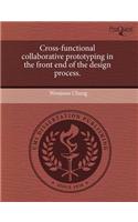 Cross-Functional Collaborative Prototyping in the Front End of the Design Process