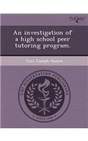 An Investigation of a High School Peer Tutoring Program