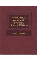 Machinery, Volume 8