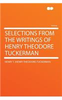 Selections from the Writings of Henry Theodore Tuckerman