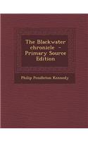 The Blackwater Chronicle - Primary Source Edition