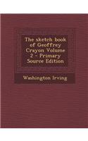The Sketch Book of Geoffrey Crayon Volume 2