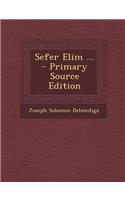 Sefer Elim ... - Primary Source Edition