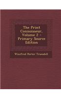 The Print Connoisseur, Volume 2