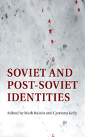 Soviet and Post-Soviet Identities